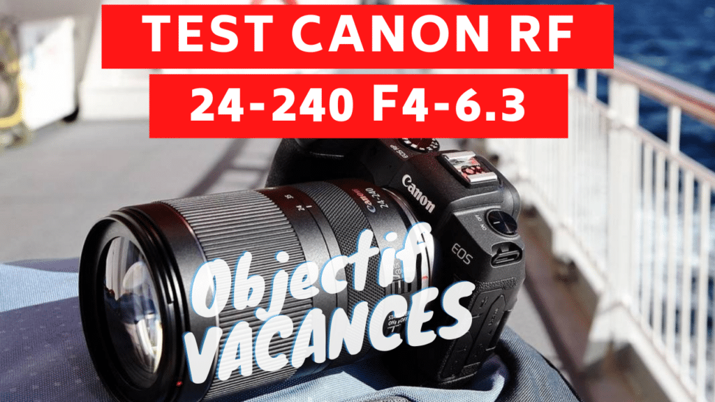 TEST CANON RF 24-240 F4-6.3