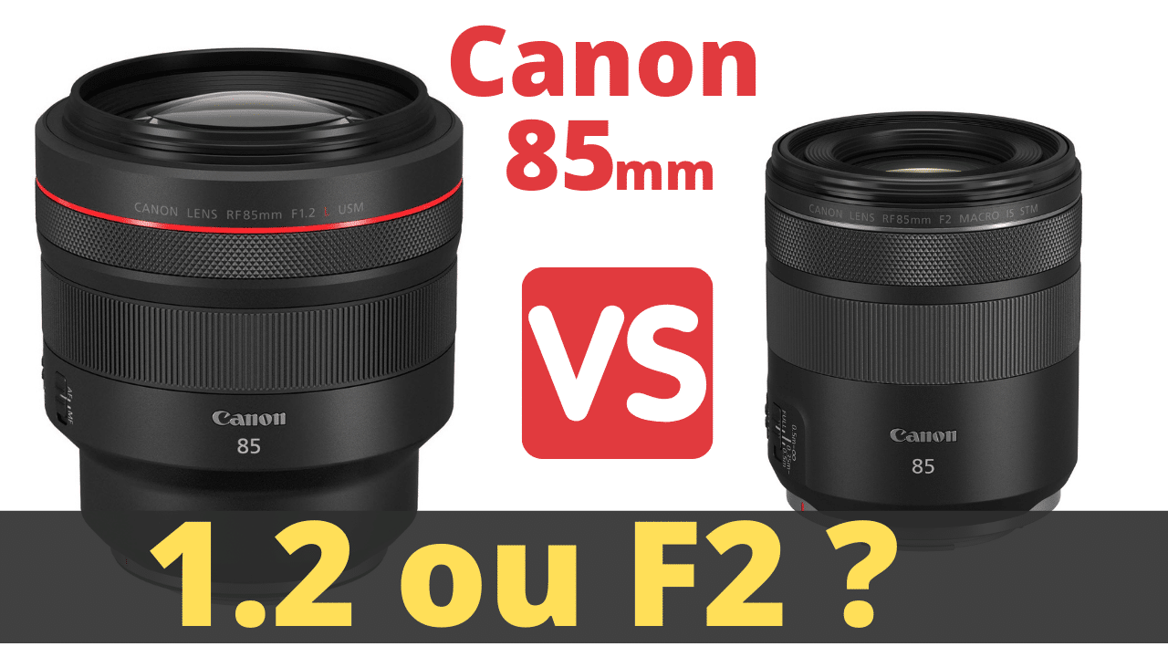 comparatif Canon 85mm F1.2 vs F2