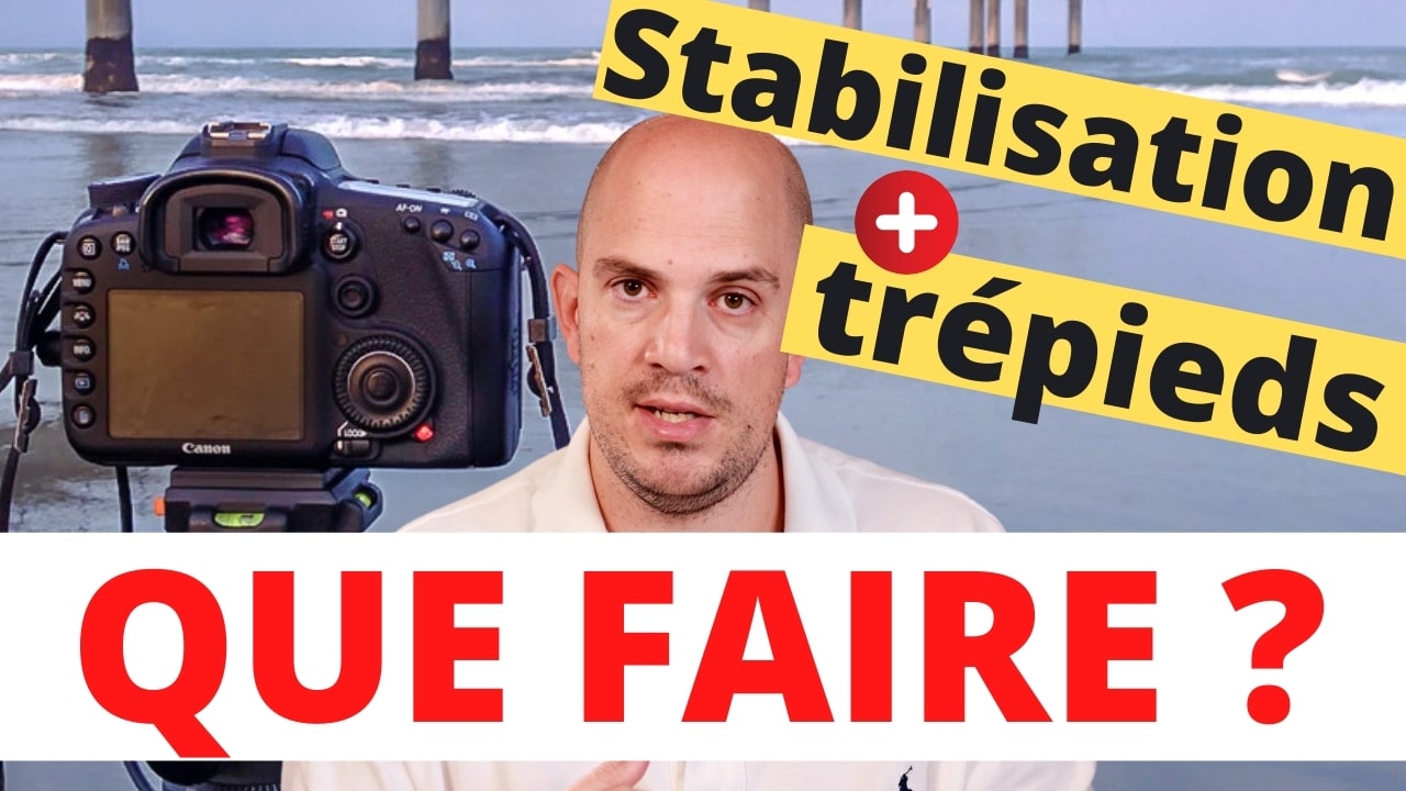 trépieds Stabilisation ON ou OFF